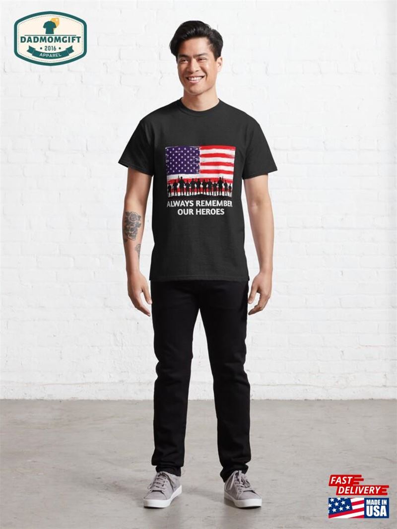 Memorial Day Remember Our Heroes T-Shirt Classic Unisex