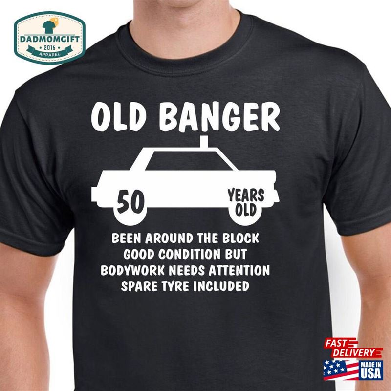 Mens 50Th Birthday Gift Old Banger 50 Years Born In 1973 Funny Shirt Sweatshirt Classic