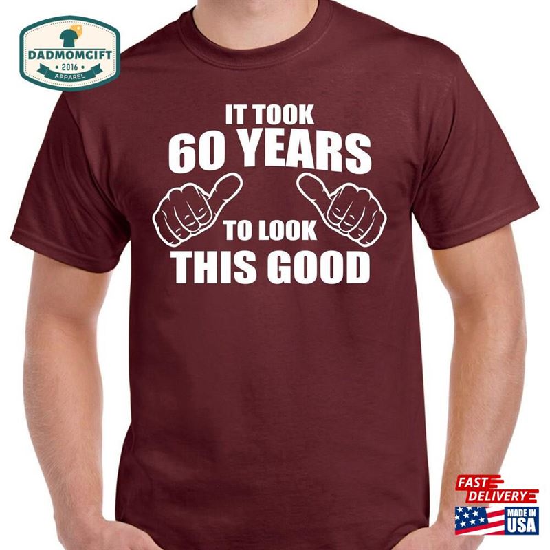 Mens 60Th Birthday Gifts T-Shirt Unisex Classic