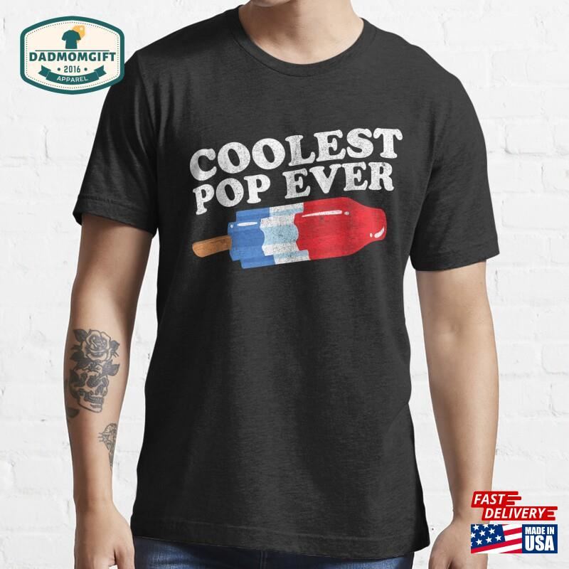 Mens Coolest Pop Ever Popsicle Funny Retro Bomb Fathers Day Gift T-Shirt Unisex Classic