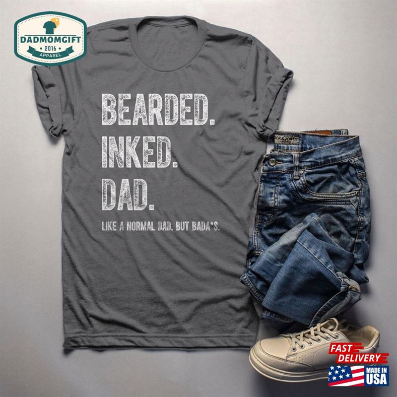 Men’s Dad T-Shirt Bearded Inked Shirts Like Normal But Bada Hoodie Unisex