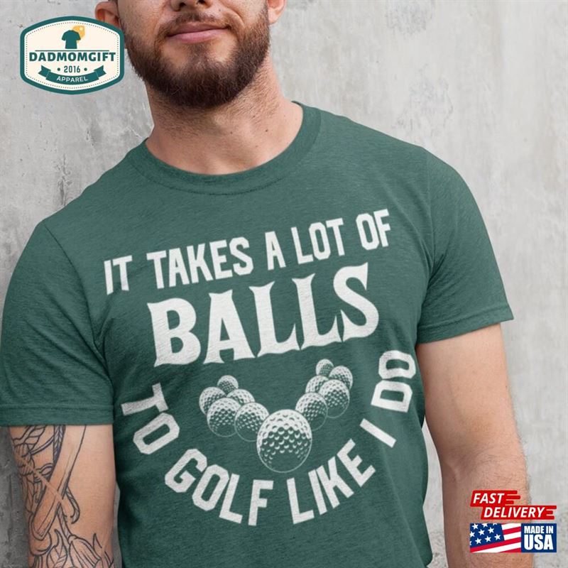 Men’s Funny Golf Shirt It Takes A Lot Of Balls Golfer Gift Golfing Tee Retro Tshirt Unisex Graphic Classic