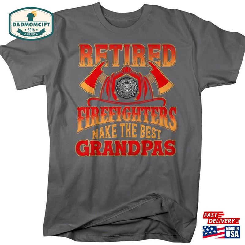 Men’s Retired Firefighter Shirt Grandpa T-Shirt Firemen Make The Best Grandpas Tee Gift Father Sweatshirt