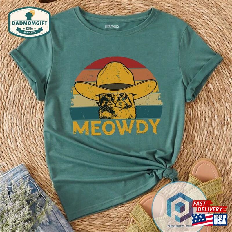 Meowdy Cat T-Shirt Father’s Day Shirt Unisex