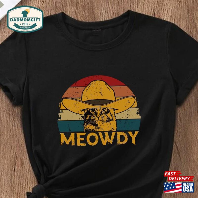 Meowdy Cat T-Shirt Father’s Day Shirt Unisex