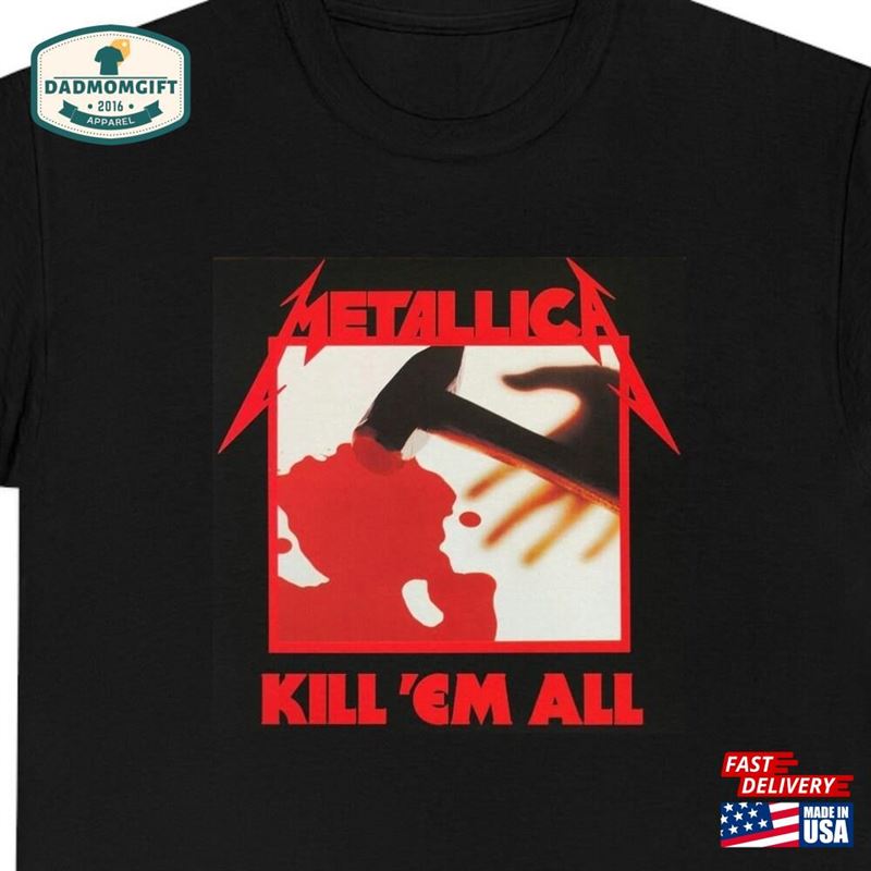 Metallica Kill’em All Thrash Metal Music Lover Shirt Guitar T Musician Gift Hoodie Unisex