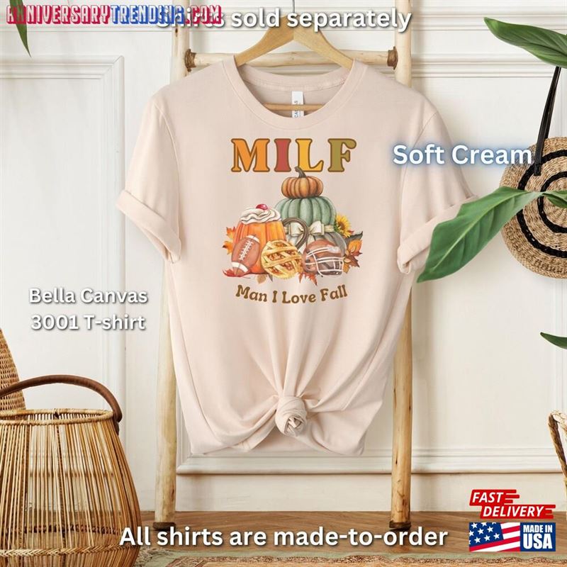 Milf Fall Shirt For Women And Moms Man I Love T-Shirts Autumn Leaves Spice Pumpkin Latte Football Helmets T-Shirt Hoodie – Bipubunny Store