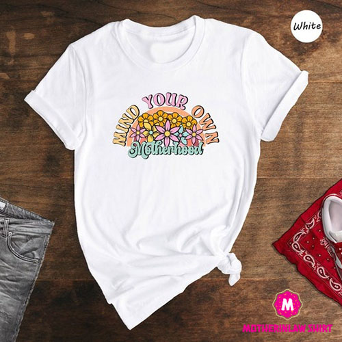 Mind Your Own Motherhood Shirt, Boho Shirt, Hippie, Mother’s Day Shirt, Mama Shirt, Mom Retro Shirt, Mom Gift, Mom Life Shirt