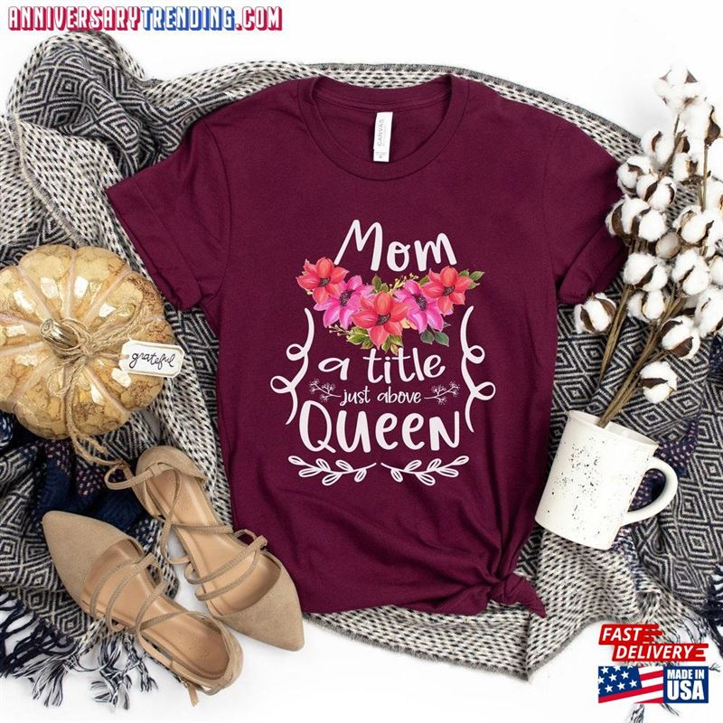 Mom A Title Just Above Shirt Baby Shower Gift Mamacita Unisex T-Shirt – Bipubunny Store