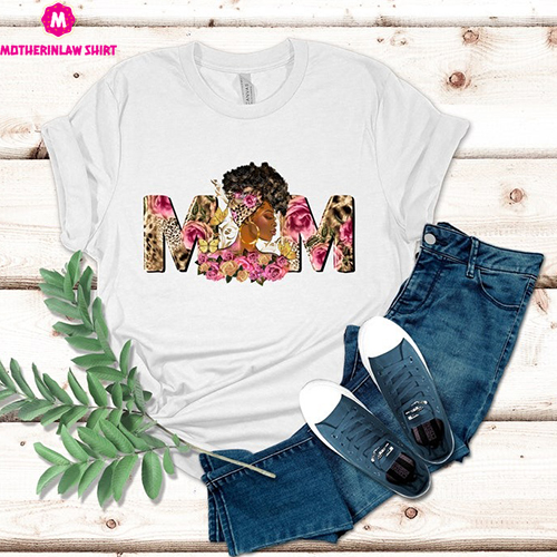 Mom Black Woman Shirt, Afro Woman T-Shirt, Mother’s Day Gift For Mom, Mom Birthday Gift, Gift For Mother’s Day, Gift For Mama, Afro Mom Tee