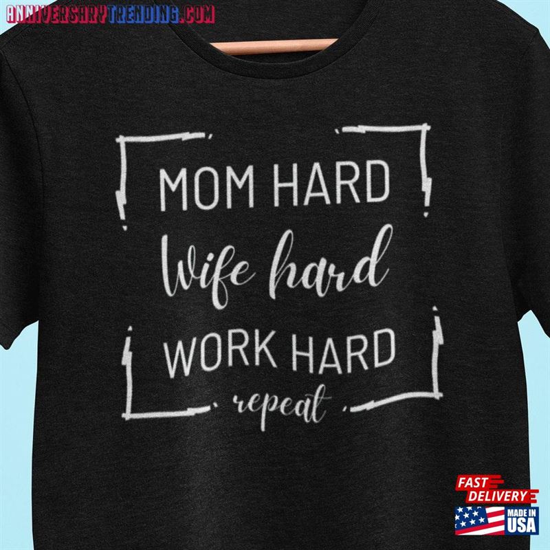 Mom Hard Wife Work Repeat Shirt Tee Unisex Hoodie -Bipubunny Store