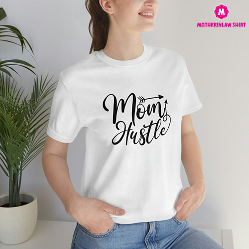 Mom Hustle T-shirt, Mama t-shirt, Mom shirt, Mother’s Day Shirt, Mama Shirt, Mom Qualities Shirt, Mom Gift for New Mom, Best Mothers Day