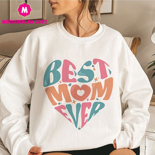 Mom Life Shirt, Mom Sweatshirt, Mothers Day Gift, Mother’s Day Shirt, Mama Gift, Mama T-shirt, Motherhood Sweatshirt, Best Mom Ever