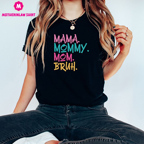 Mom Life Shirt, Motherhood, Mother’s Day Gift, Mom Shirt, Sarcastic Mom Shirt, Funny Bruh Shirt, Mother’s Day Shirt, Mama Gift, Mommy Shirt