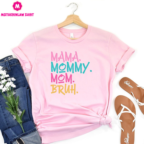 Mom Life Shirt, Motherhood, Mother’s Day Gift, Mom Shirt, Sarcastic Mom Shirt, Funny Bruh Shirt, Mother’s Day Shirt, Mama Gift, Mommy Shirt