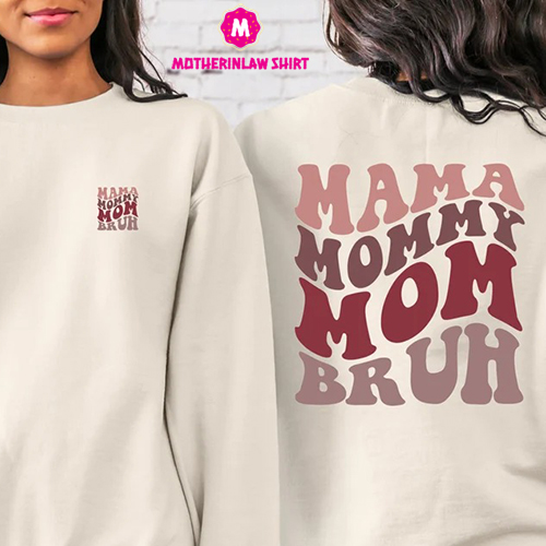 Mom Life Sweatshirt, Motherhood T-Shirt, Mothers Day Gift, Mama Sweatshirt, Sarcastic Mommy Hoodie, Funny Bruh Shirt, Mother’s Day Sweater