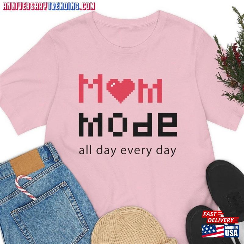 Mom Mode All Day Every Soft T-Shirt Mother’s Hoodie Classic -Bipubunny Store