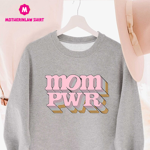 Mom Pwr Graphic Crewneck, Mother’s Day Shirt, Mother’s Day Sweatshirt, Mother’s Day Gift, Gift For Mom, Mom Life, Mom Tee