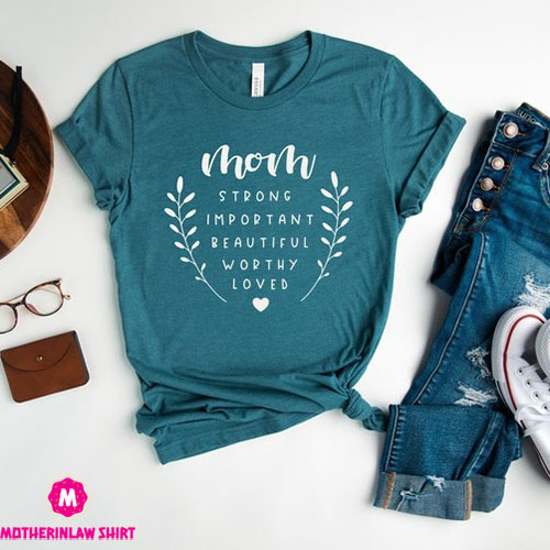 Mom Qualities Shirt, Mother’s Day Shirt, Motherhood T-Shirt, New Mom Tee, Best Mom Gift, Gift for Mother’s Day