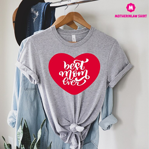 Mom Shirt, Best Mom Ever Shirt, Happy Mother’s Day, Cute Mom Shirt, Mothers Day Shirt, Gift For Mom, Best Mom Ever Shirt, Cool Mom Shirt