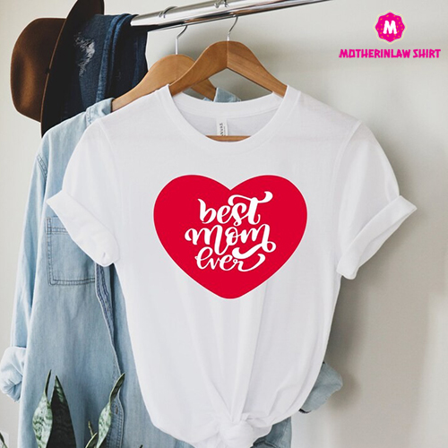 Mom Shirt, Best Mom Ever Shirt, Happy Mother’s Day, Cute Mom Shirt, Mothers Day Shirt, Gift For Mom, Best Mom Ever Shirt, Cool Mom Shirt