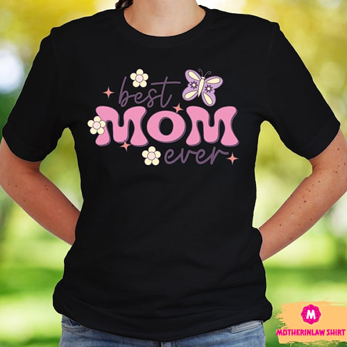 Mom Shirt, Cute Mom Shirt, Mothers Day Shir, Mom Gift, Retro Mom Shirt, Gift for Mother, Best Mom Ever Shirt, Cool Mom Shirt