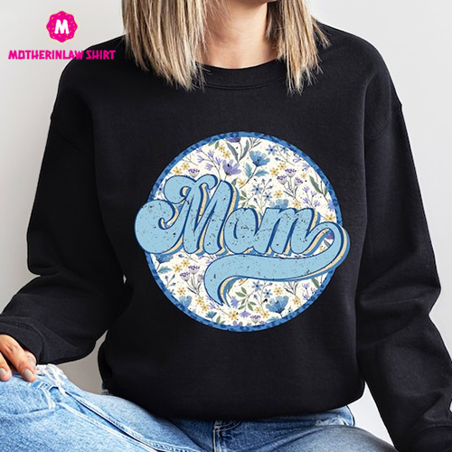 Mom Sweatshirt, Gift For Mom, Mother’s Day Sweatshirt, Mother’s Day, Made With Love, Mother’s Day Gift, Mother Shirt, Mama Sweatshirt