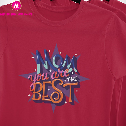 Mom You Are The Best Shirts, Mom Tee, Mom Tshirts, Mother Day Shirts, Grandpa Shirts, Momy Flower SHirts, Mama Day Tshirts