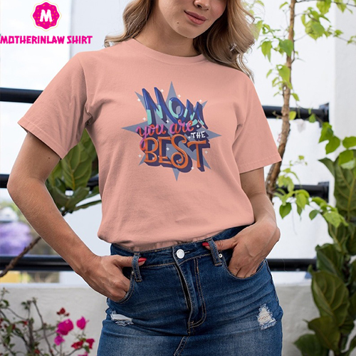 Mom You Are The Best Shirts, Mom Tee, Mom Tshirts, Mother Day Shirts, Grandpa Shirts, Momy Flower SHirts, Mama Day Tshirts