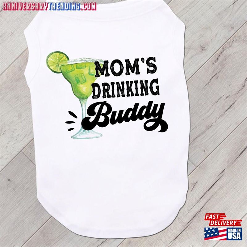 Mom’s Drinking Buddy Pet T-Shirt Margarita Dog Shirt Sweatshirt – Bipubunny Store