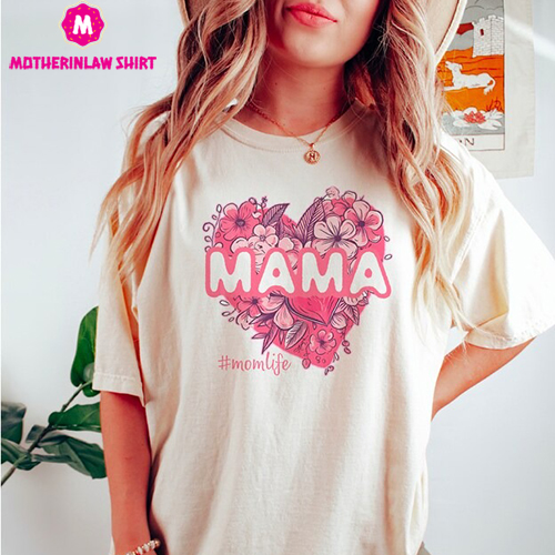 mother day gift for mom, shirt gift for her mama, t shirt for mothers day, gift for ma funny, shirt for her heart, t-shirt love mom