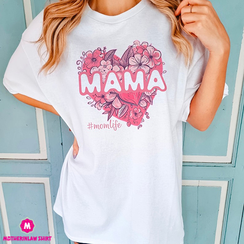 mother day gift for mom, shirt gift for her mama, t shirt for mothers day, gift for ma funny, shirt for her heart, t-shirt love mom