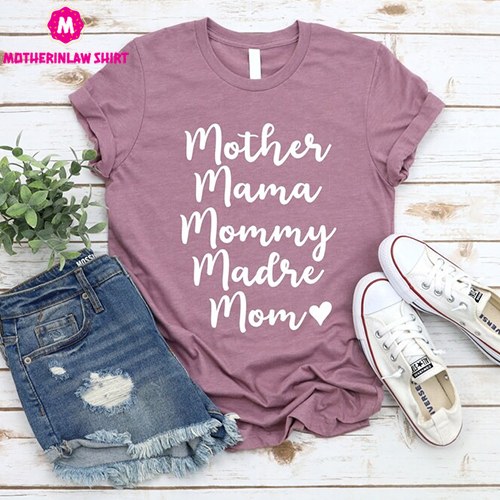 Mother Mama Mommy Madre, Mom Script Shirt, Gift For Mom, Mother’s Day Tees, Mother’s Day Gift, New Mom, Cool Mom Shirt, Cute Mom Tees, Mama – MotherInLaw Shirt