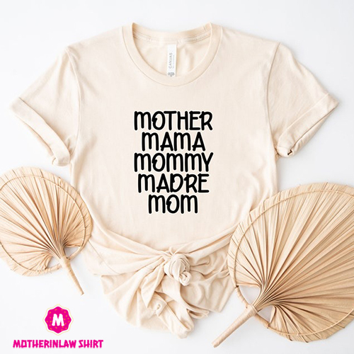 Mother Mama Mommy Madre Mom Shirt, Mom Christmas Gift, Mother’s Day Shirt, Mother’s Day Gift, Mama Shirt, Mommy Tee Shirt, Gift for Mom