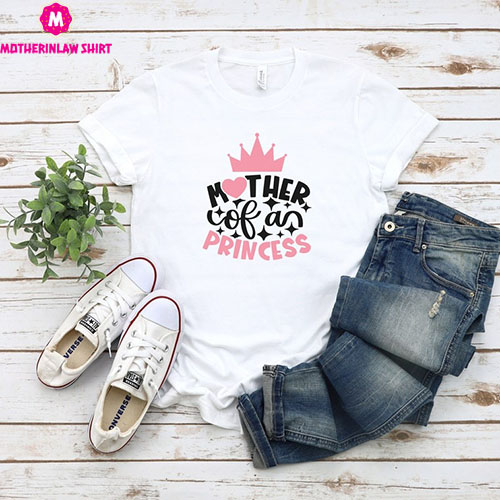 Mother Of A Princess Shirt, Mommy Of A Princess Shirt, Mother’s Day Shirt, Mother’s Day Gift, Gift Idea for Mom, Gift for Mom, Girl Mom