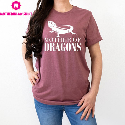 Mother of Dragons t-shirt, Dragon Lower Tee, House of The Dragon shirt, Dragon shirt, Mother Day gift shirt, Bearded Dragon Shirt