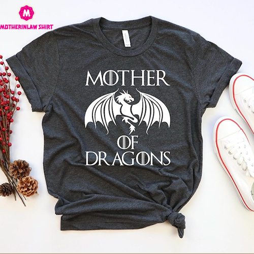 Mother of Dragons Tshirt, Game of Thrones Mother Shirt, Mother’s Day Shirt, Shirt for Women, Khaleesi Shirt, Gift For Mom, GOT Gift Shirt