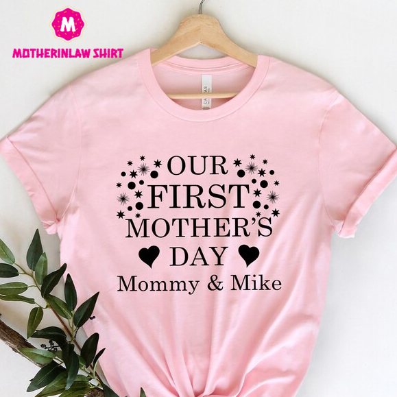 Mothers Day Shirt, Our First Mother’s Day T-shirts, Personalized Mother’s Day Shirts, Mommy And Me Shirt – MotherInLaw Shirt