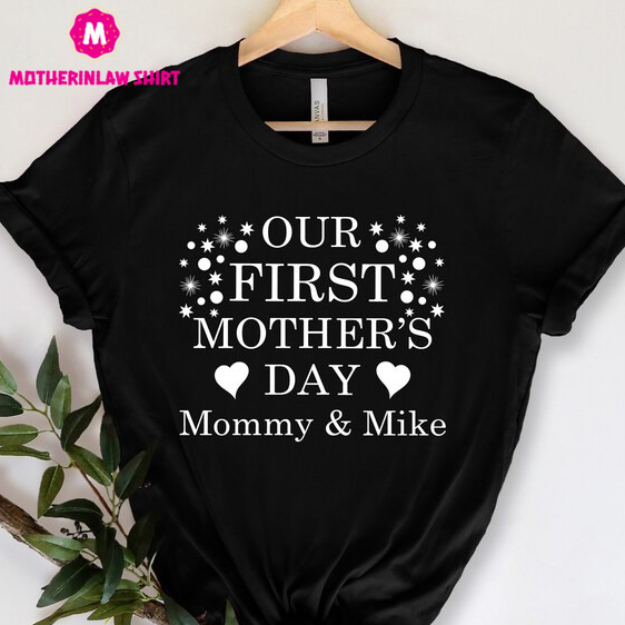 Mothers Day Shirt, Our First Mother’s Day T-shirts, Personalized Mother’s Day Shirts, Mommy And Me Shirt – MotherInLaw Shirt