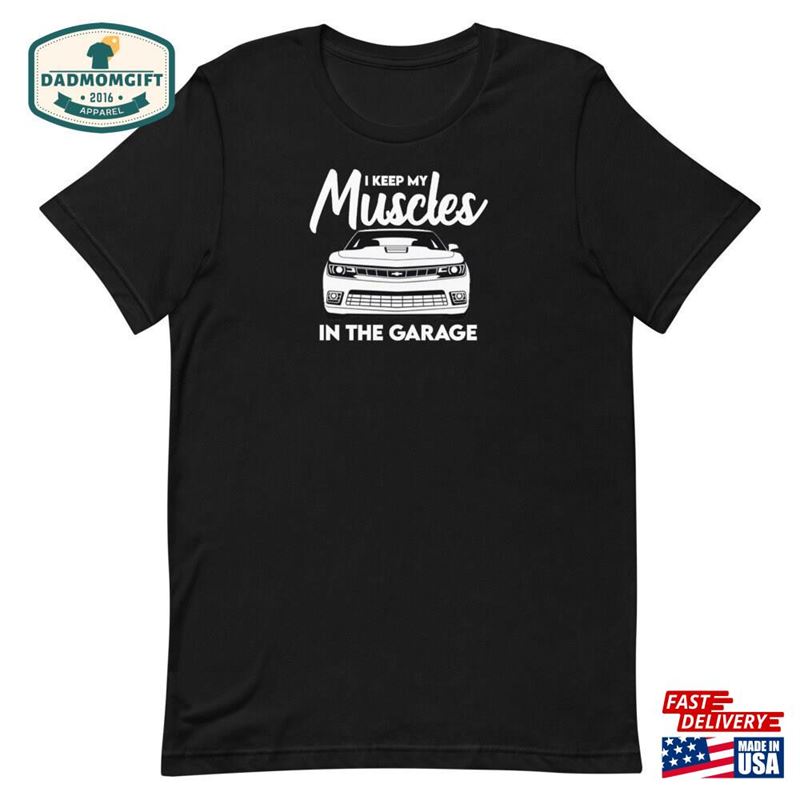 Muscles In The Garage T-Shirt Classic