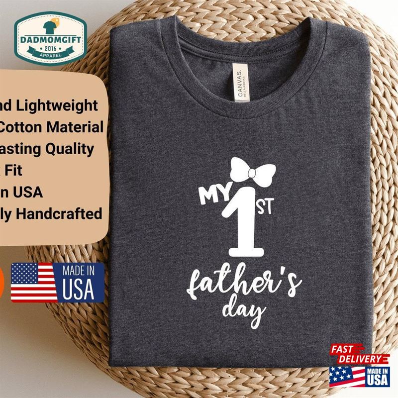 My 1St Father’s Day Shirt For Dad T-Shirt Sweatshirt