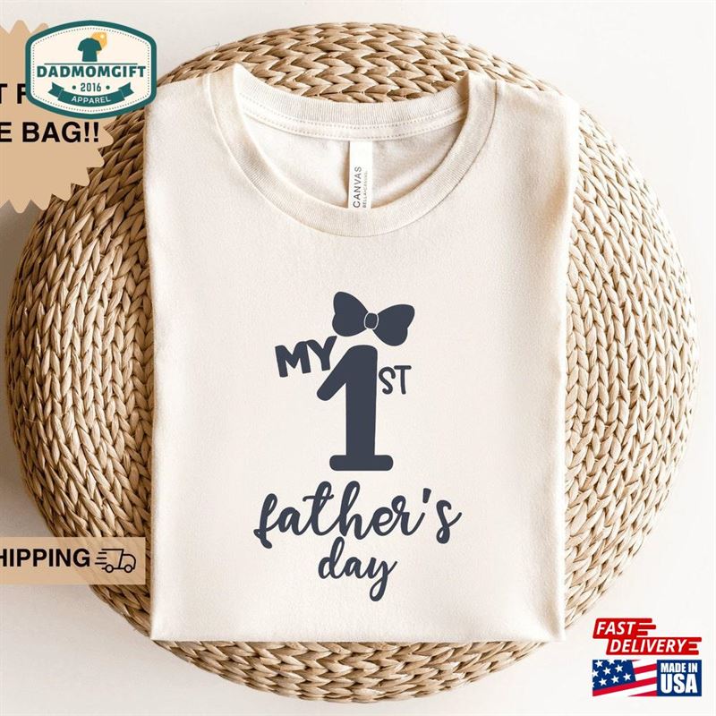 My 1St Father’s Day Shirt For Dad T-Shirt Sweatshirt