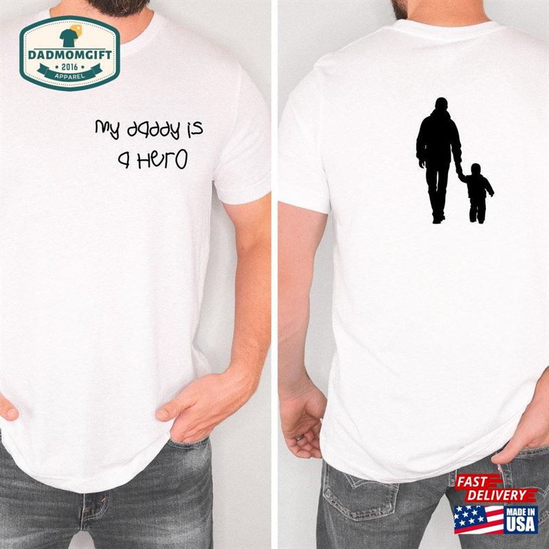 My Daddy Is A Hero T-Shirt Dad Shirt Fathers Day Gifts Sweatshirt