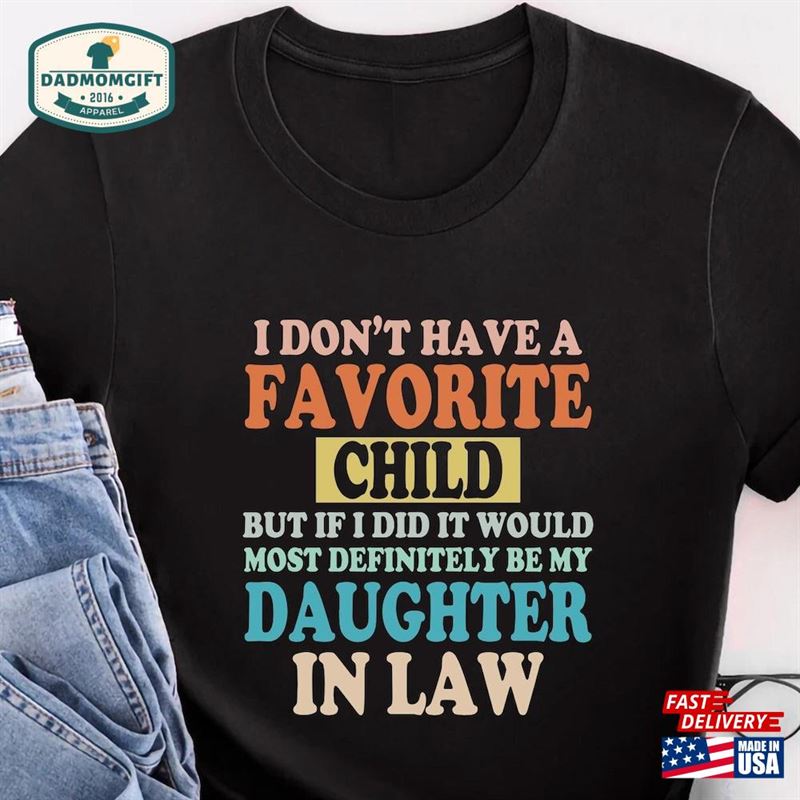 My Favorite Child Is Daughter In Law Shirt Father Sweatshirt Hoodie