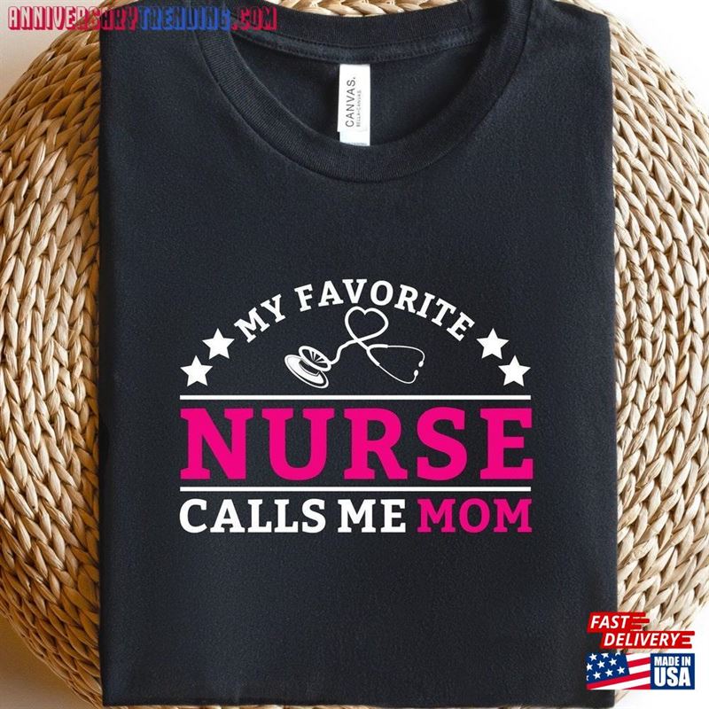 My Favorite Nurse Calls Me Mom Super Doctors Shirt Shirts Classic Hoodie -Bipubunny Store