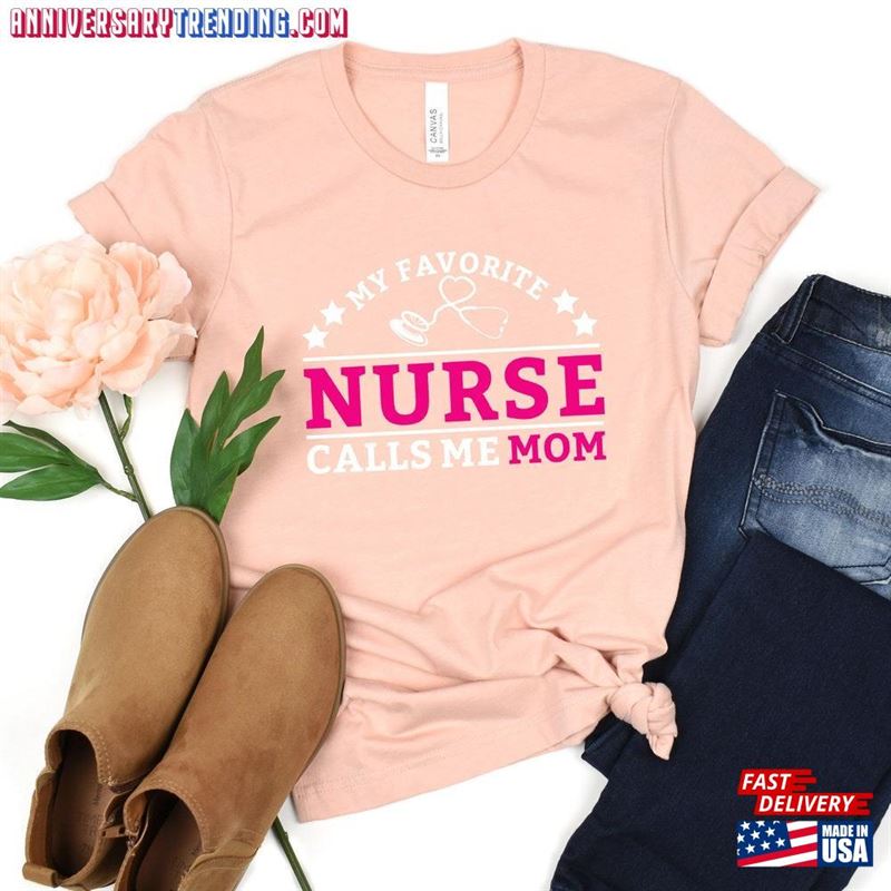 My Favorite Nurse Calls Me Mom Super Doctors Shirt Shirts Classic Hoodie -Bipubunny Store