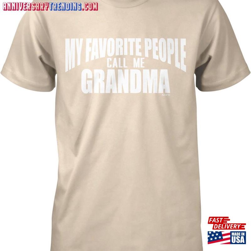 My Favorite People Call Me Grandma Men’s T-Shirt Hoodie – Bipubunny Store