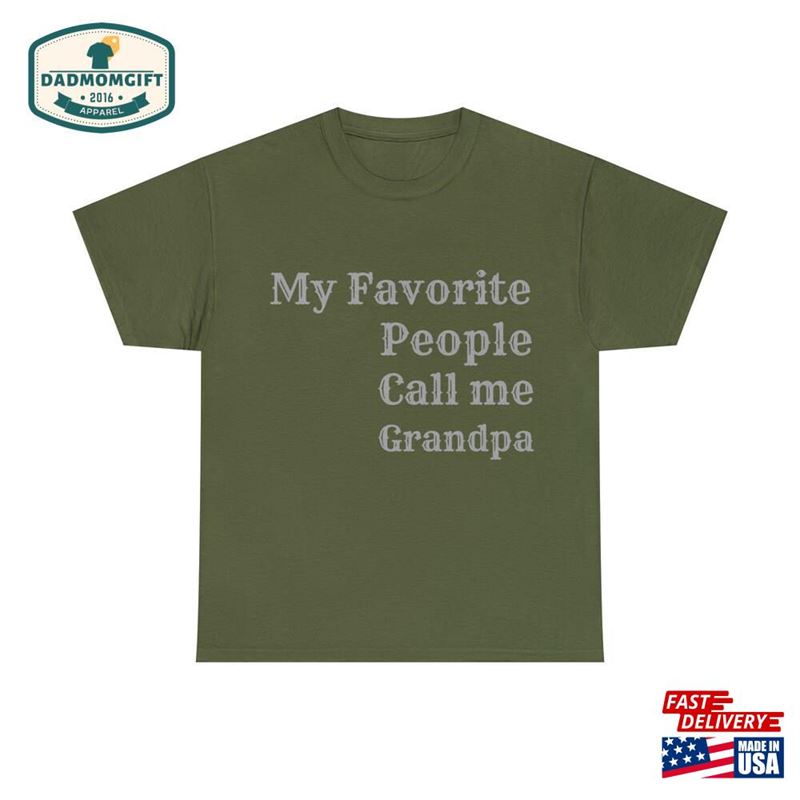 My Favorite People Call Me Grandpa T-Shirt Hoodie Unisex