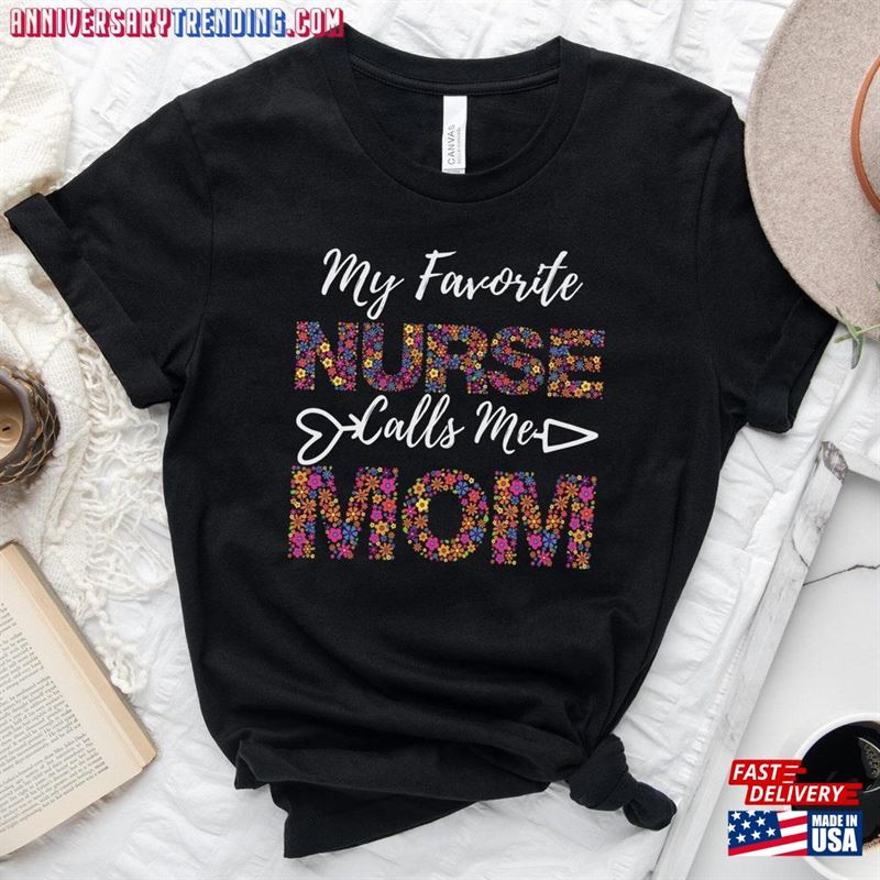 My Favorite Teacher Calls Me Mom Shirt Nurse Mother’s Day Gift Unisex Sweatshirt – Bipubunny Store