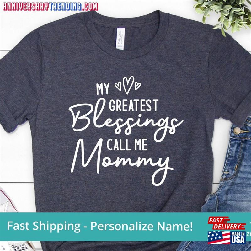 My Greatest Blessings Call Me Mom Shirt Blessed Mommy Classic Unisex – Bipubunny Store